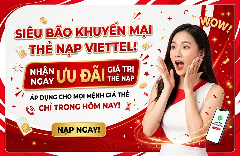 Khuyến mãi Viettel tặng 20% giá trị nạp thẻ vào ngày 11/5/2026